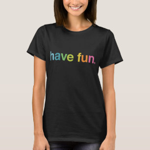Veel plezier t-shirt