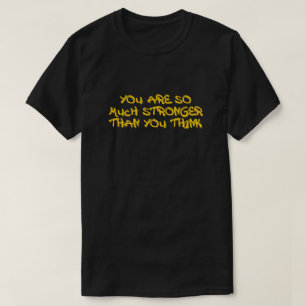 Veel sterker dan je Motivatie denkt T-shirt