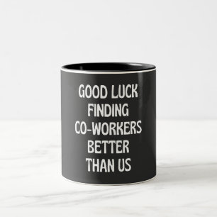 Veel succes bij het vinden van collega's beter dan tweekleurige koffiemok