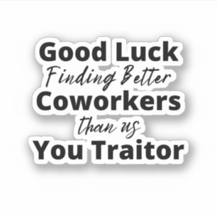 veel succes bij het zoeken naar betere medewerkers sticker