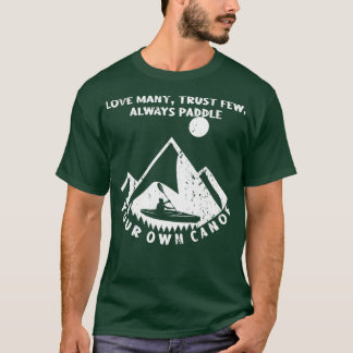 Veel vertrouwen weinige altijd Paddle Canoe Oarsma T-shirt