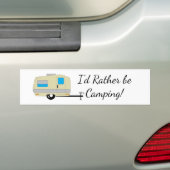 Veeleer een kampeeraanhangwagen bumpersticker (Op auto)