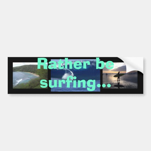 Veeleer surfen... bumpersticker (Voorkant)
