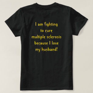 Veelvoudige sclerose bestrijden voor mijn man t-shirt