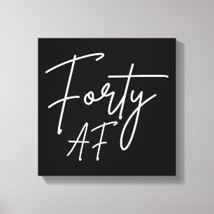Veertig AF I - Verjaardagscadeau Canvas Afdruk