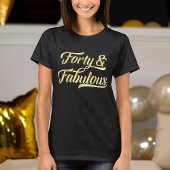 Veertig en fantastische gouden script 40e verjaard t-shirt