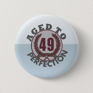 Veertig negen jaar en ouder tot perfecte verjaarda ronde button 5,7 cm