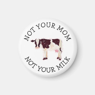 Vegan activist   Niet Jouw Melk Niet Jouw Moeder Magneet