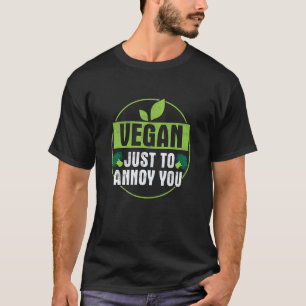 Vegan Alleen Om Je Te Ergeren Veganisme Groente T-shirt