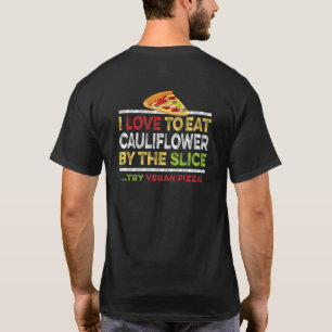 Vegan Cauliflower Pizza Schijf Quote Gluten Vrij H T-shirt