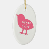 Vegan Chick Ornament (Rechts)