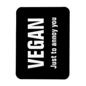 VEGAN: Gewoon om je te irriteren Magneet (Verticaal)