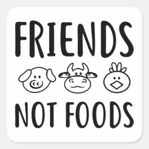 Vegan Gift, Vegan, Funny Vegan, Friends Not Foods Vierkante Sticker