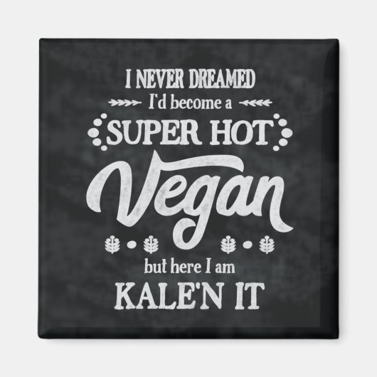 Vegan Kale'n It Pun Magnet (Devant)
