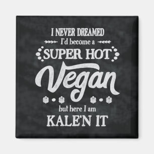 Vegan Kale'n It Pun Magnet Magneet