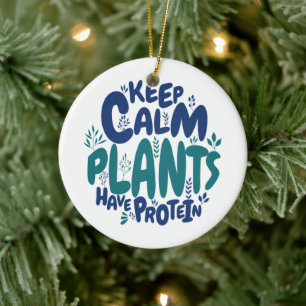Vegan Keep Calm Planten Hebben Eiwitten Vegetarisc Keramisch Ornament
