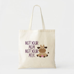 Vegan niet je moeder niet je melk betrouwbaar tote bag