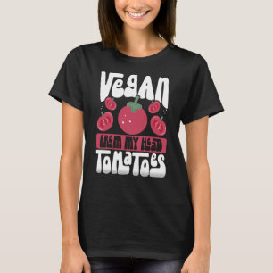 Vegan uit mijn hoofd Tomaten Veganism T-shirt