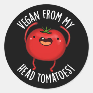 Vegan Van Mijn Hoofd Tomaten Veggie Pun Dark BG Ronde Sticker