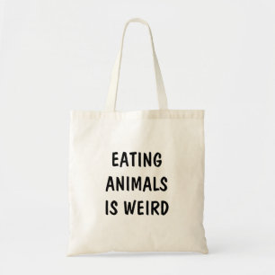 Vegan Vegetarisch Eetdieren zijn vreemd Tote Bag