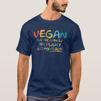 Vegan voor de dieren planeet en mijn gezondheid gr t-shirt