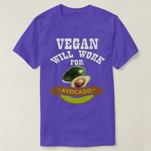 Vegan Will Work for Avocado T-shirt (Design voorkant)