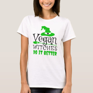 Vegan Witches, doe het beter, grappige T-Shirt