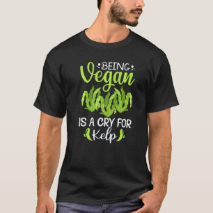 Veganisme is een Schreeuw om Kelp T-shirt