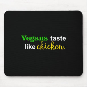 Veganisten Smaken Als Kip Grappig Vlees Liefhebber Muismat