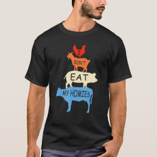 Vegetarian ik eet mijn homies Vegan niet T-shirt