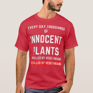 Vegetarian Sarcasm Funny Vegetarian Humor T-Shirt