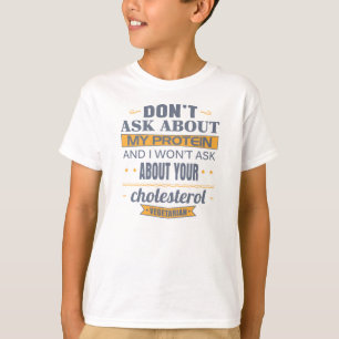 Vegetarian vraagt niet naar mijn proteïne t-shirt