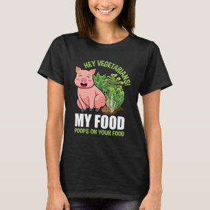Vegetariërs mijn voedselbonen op je voedsel Vegan  T-shirt