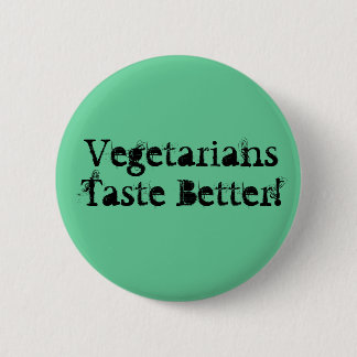 Vegetariërs smaakt beter! ronde button 5,7 cm