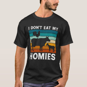 Vegetarisch eet ik mijn Homies niet veganistisch r T-shirt