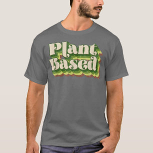 Vegetarisch Plant op basis van plant T-shirt