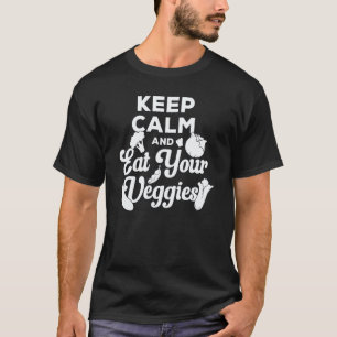 Vegetarische Levensstijl Blijf Kalm En Eet Je Groe T-shirt