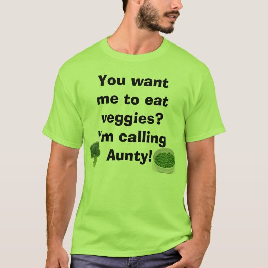 veggies? Ik bel Aunty. T-shirt (Voorkant)