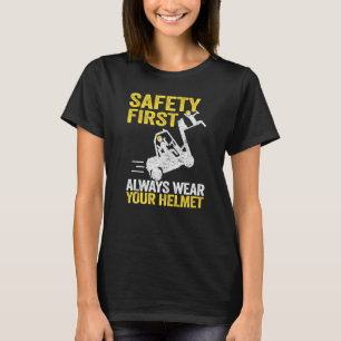 Veiligheid Eerst Draag Altijd Uw Helm Forklift Bes T-shirt