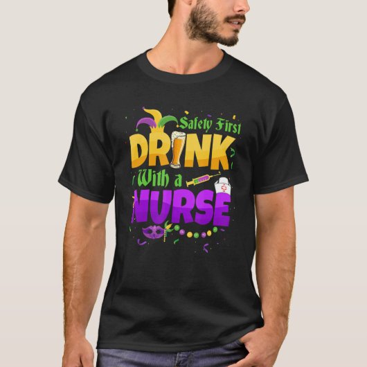 Veiligheid eerste Drink met een verpleegkundige Ma T-shirt (Voorkant)