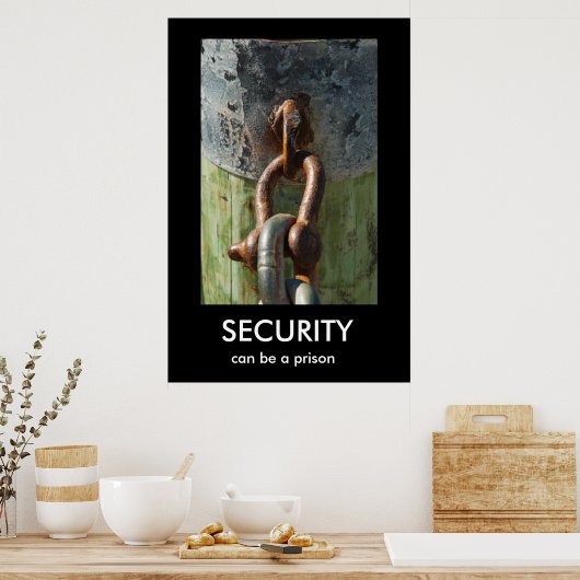 VEILIGHEID, kan een gevangenis zijn Demotivationee Poster (Keuken)