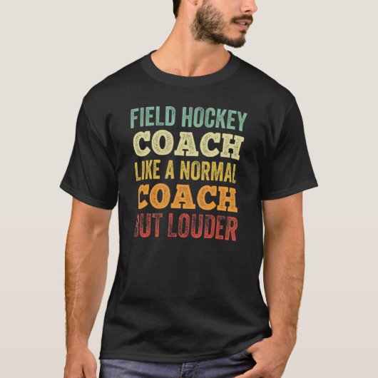 Veldhockey coach als een normale lak maar een grot t-shirt (Voorkant)