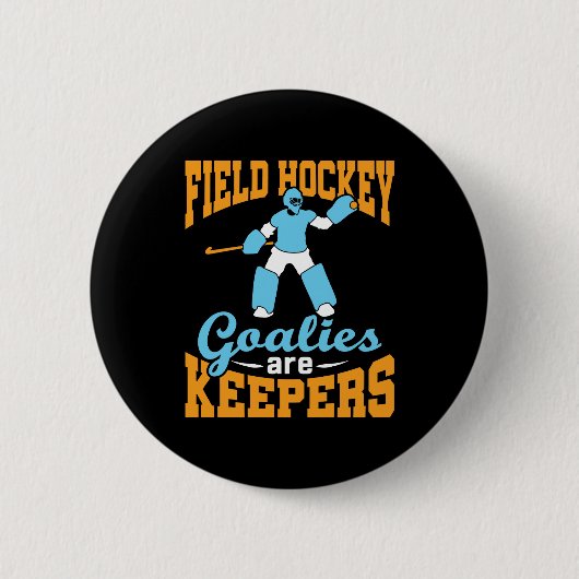 Veldhockey Goalies zijn keepers Ronde Button 5,7 Cm (Voorkant)