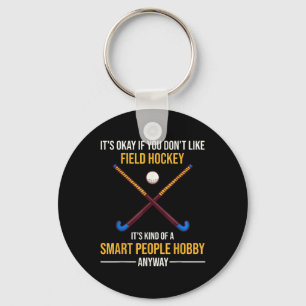 Veldhockey is een slimme mensen hobby sleutelhanger