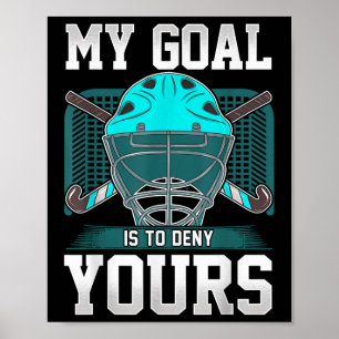 Veldhockey Keeper Citaat Mijn Doel Is Om Dat Van J Poster