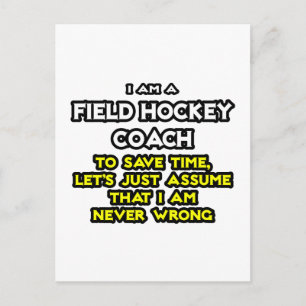 Veldhockeycoach .. Stel dat ik nooit ongelijk heb Briefkaart