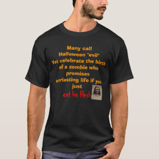 Velen noemen het Halloween 'kwaad'... maar vieren  T-shirt