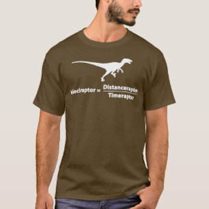 Velociraptor Distanceraptor Timeraptor T-shirt