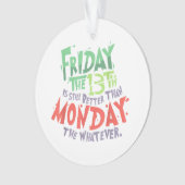 Vendredi le 13 est mieux que lundi le Quoi (devant)