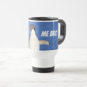 Venez à Me Bro Funny Meme Penguin Travel Mug (Devant droit)
